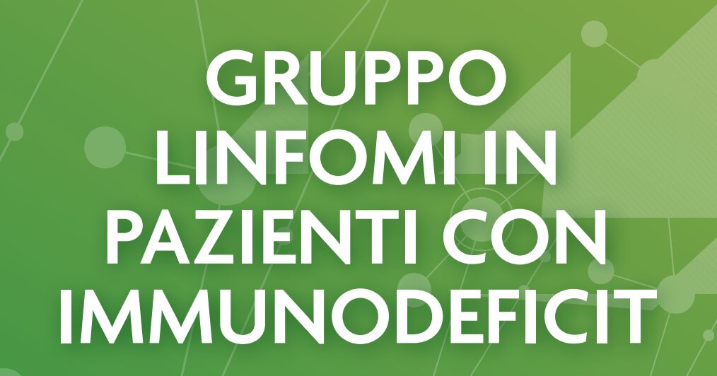 Corso Educazionale Gruppo Linfomi in Pazienti con Immunodeficit